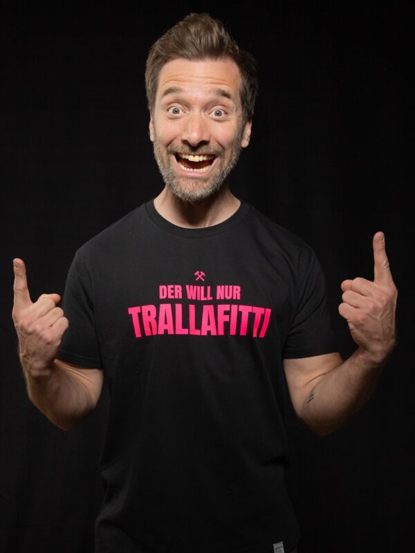 T-Shirt Pink - Der will nur TRALLAFITTI